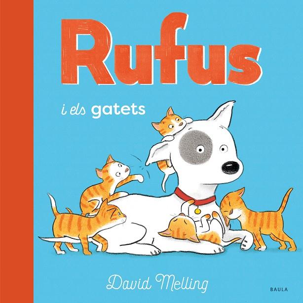 Rufus i els gatets | 9788447946259 | David Melling