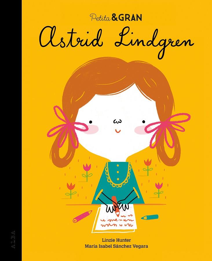 Astrid Lindgren | 9788490656891 | Linzie Hunter ; María Isabel Sánchez Vegara