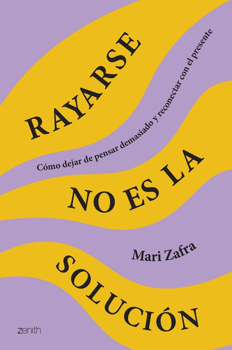 Rayarse no es la solución | 9788408287186 | Mari Zafra