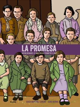 La promesa : Antonio Benaiges, el maestro que prometió el mar | 9788419499011 | Javier Martínez ; Sergi Bernal