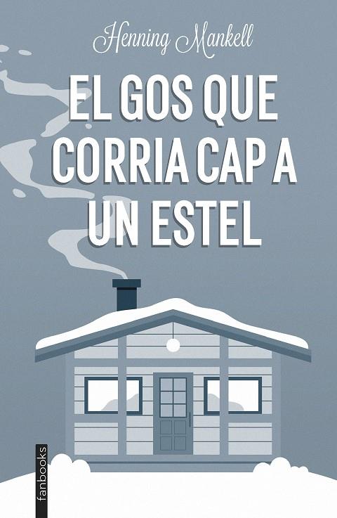 El gos que corria cap a un estel | 9788419150189 | Henning Mankell