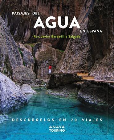 Paisajes del agua en España | 9788491587200 | Jaiver Barbadillo