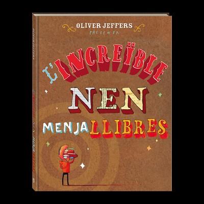 L'increïble nen menjallibres | 9788494080241 | Oliver Jeffers