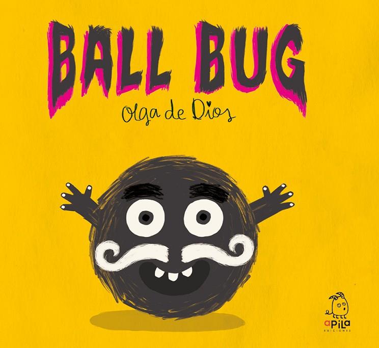 Ball bug | 9788417028787 | Olga de Dios