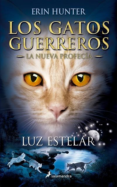 Luz estelar (Los Gatos Guerreros : La Nueva Profecía; 4 ) | 9788498387438 | Erin Hunter