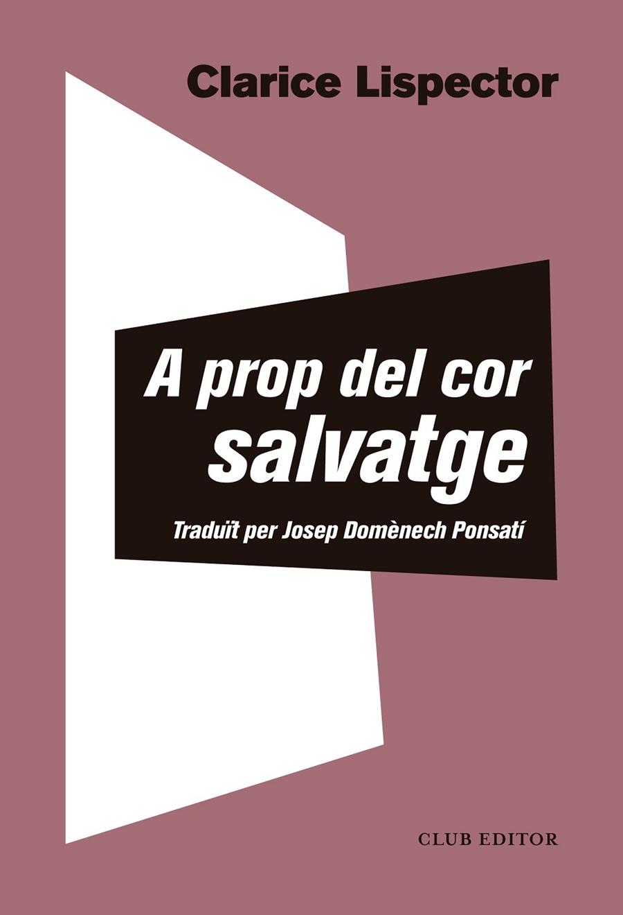 A prop del cor salvatge | 9788473293655 | Clarice Lispector