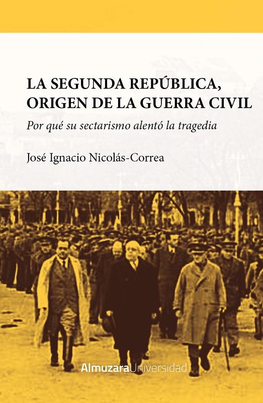 La Segunda República, origen de la Guerra Civil | 9788411318082 | José Ignacio Nicolás-Correa