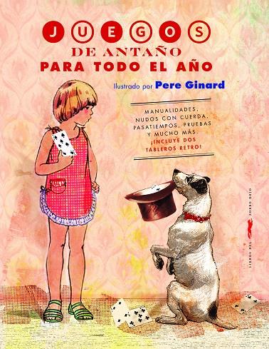 Juegos de antaño para todo el año | 9788412270587 | Estrella Borrego ; Pere Ginard