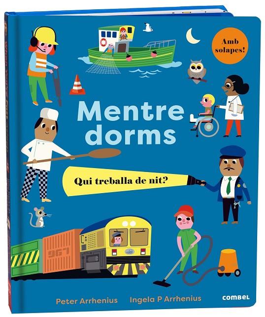 Mentre dorms : qui treballa de nit? | 9788491018988 | Peter Arrhenius ; Ingela P. Arrhenius