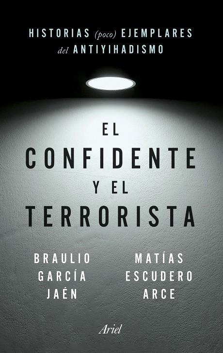 El confidente y el terrorista | 9788434435148 | Braulio García Jaén ; Matías Escudero Arce