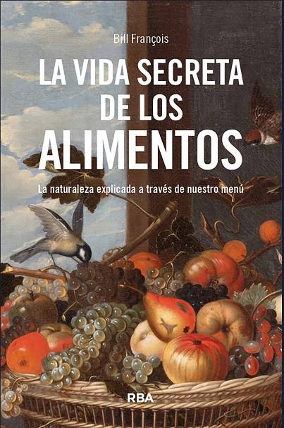 La vida secreta de los alimentos | 9788411325691 | Bill François