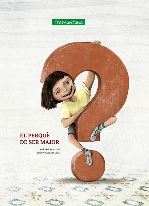 El perquè de ser major | 9788418520433 | Jordi Brull Belmonte ; Laura Villalpando Vega