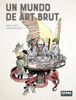 Un mundo de Art Brut | 9788467948523 | Oriol Malet ; Christian Berst