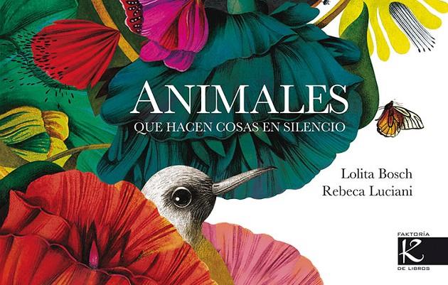 Animales que hacen cosas en silencio | 9788415250937 | Lolita Bosch ; Rebecca Luciani