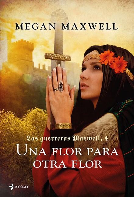 Una flor para otra flor (Las guerreras Maxwell; 4) | 9788408165545 | Megan Maxwell