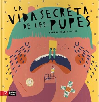 La vida secreta de les pupes | 9788417374426 | Mariona Tolosa Sisteré