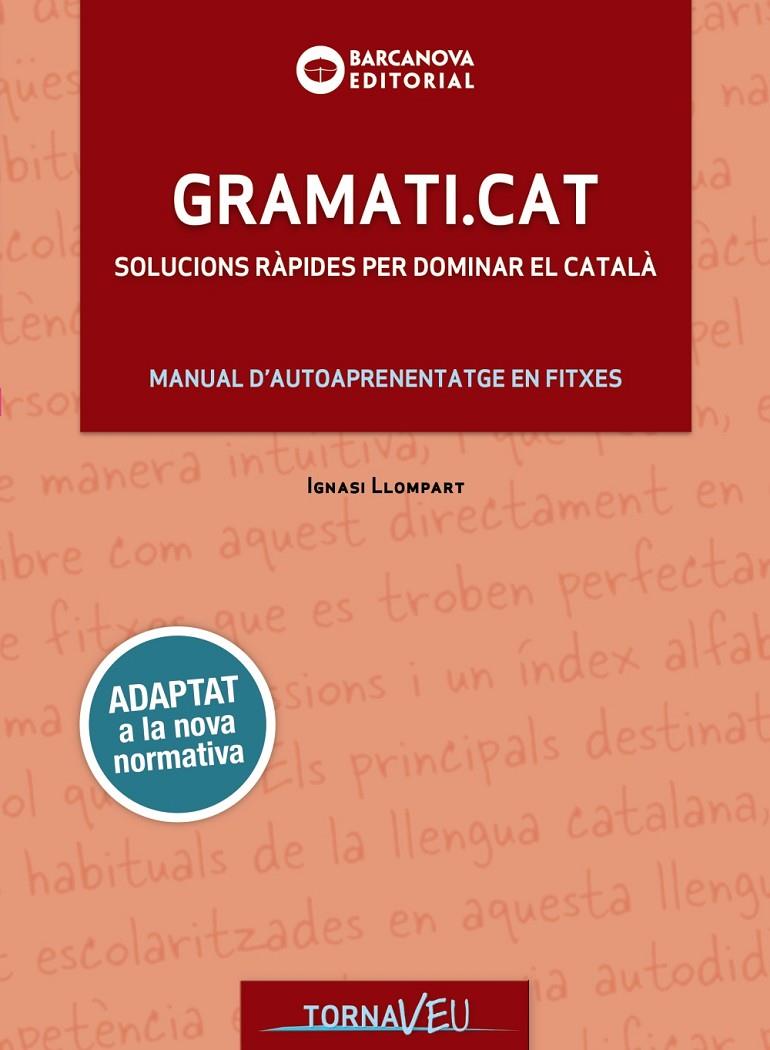 Gramati.cat : solucions ràpides per dominar el català | 9788448949747 | Ignasi Llompart