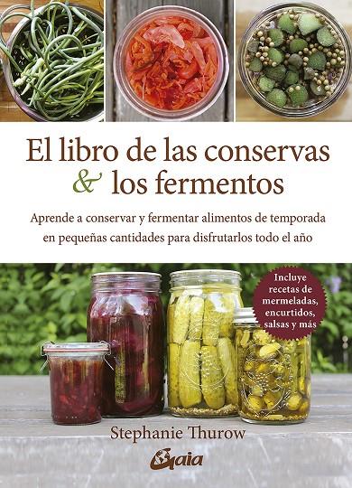 El libro de las conservas y los fermentos | 9788484459378 | Stephanie Thurow