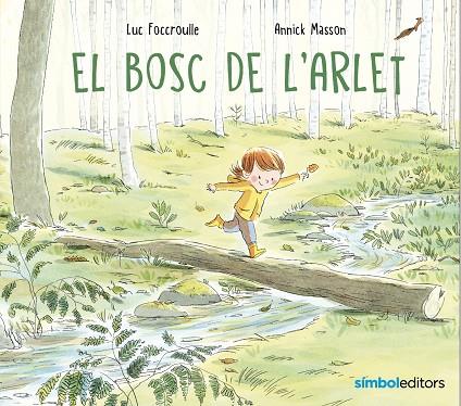 El bosc de l'Arlet | 9788418696268 | Luc Foccroulle ; Annick Masson