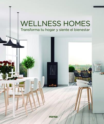 Wellness homes : transforma tu hogar y siente el bienestar | 9788417557140 | Macarena Abascal