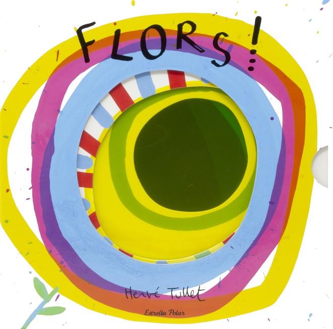 Flors! | 9788413898193 | Hervé Tullet