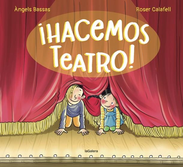 ¡Hacemos teatro! | 9788424671983 | Àngels Bassas ; Roser Calafell