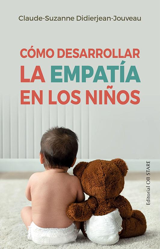 Cómo desarrollar la empatía en los niños | 9788418956102 | Claude-Suzanne Didierjean-Jouveau