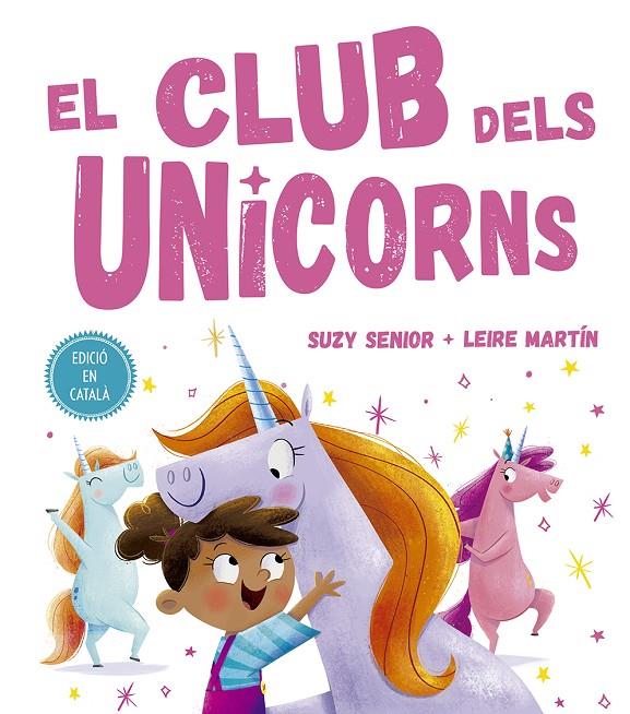 El club dels unicorns | 9788491453727 | Suzy Senior ; Leire Martín