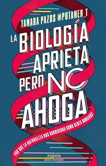 La biología aprieta, pero no ahoga | 9788449339394 | Tamara Pazos