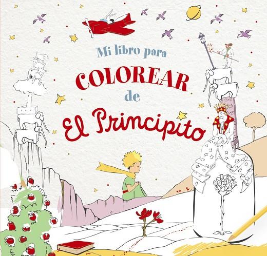 Mi libro para colorear de El Principito | 9788469666913 | Antoine de Saint-Exupéry