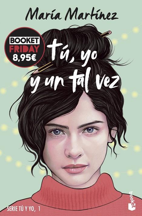 Tú, yo y un tal vez (Tú y yo; 1) | 9788408294726 | María Martínez