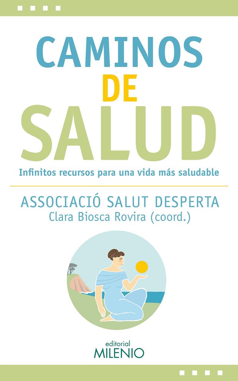 Caminos de salud | 9788497439626 | Clara Biosca ; Tònia Cortadellas ; Juana Rosa Sánchez ; Xavier Mayans ; Eva Méndez ; Josefina Arnau 