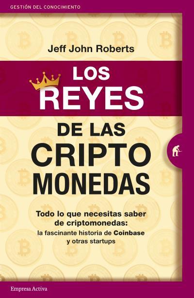 Los reyes de las criptomonedas | 9788416997497 | Jeff John Roberts