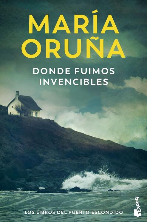 Donde fuimos invencibles (Los libros del Puerto Escondido; 3) | 9788423366637 | María Oruña