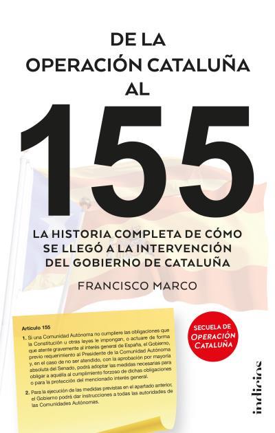 De la operación Cataluña al 155 | 9788415732310 | Francisco Marco