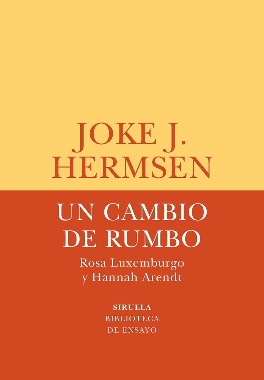 Un cambio de rumbo : Rosa Luxemburgo y Hannah Arendt | 9788418859106 | Joke J. Hermsen