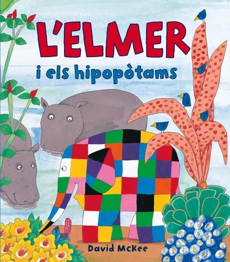 L'Elmer i els hipopòtams | 9788448823337 | David McKee