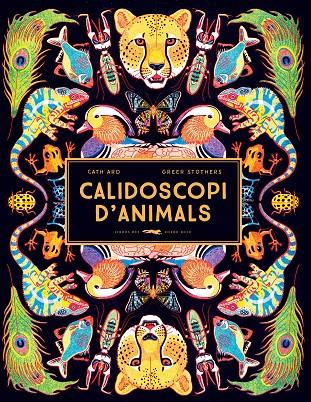 Calidoscopi d'animals | 9788412270471 | Cath Ard ; Greer Stothers