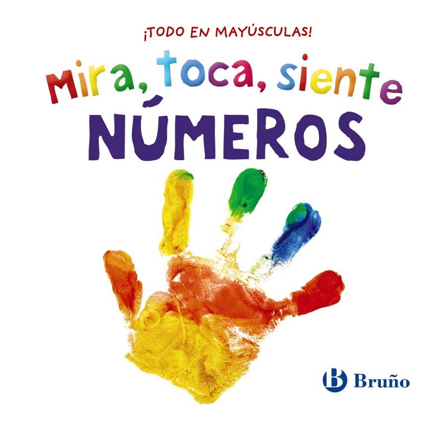 Mira, toca, siente : Números | 9788469640128