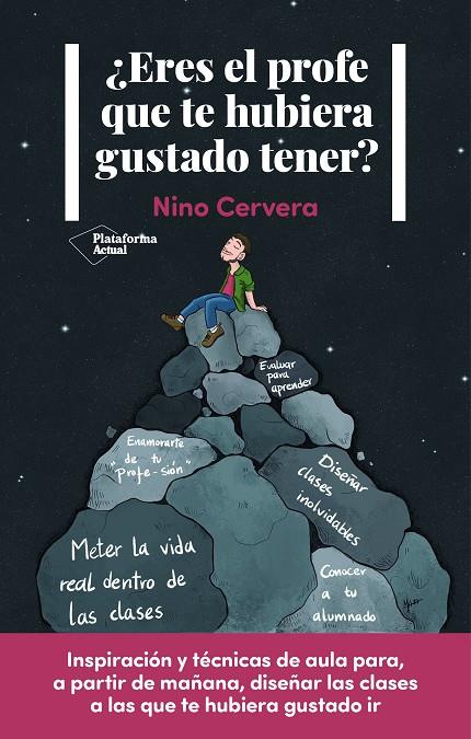 ¿Eres el profe que te hubiera gustado tener? | 9788418927607 | Nino Cervera