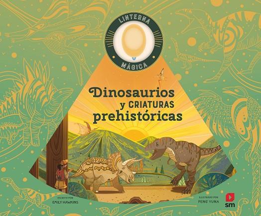 Dinosaurios y criaturas prehistóricas (+ llanterna) | 9788413924373 | Emily Hawkins ; Peng Yuna