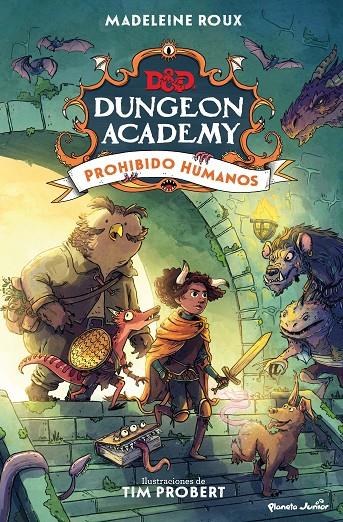 Prohibido humanos (Dungeon Academy; 1) | 9788408266686 | Madeleine Roux ; Tim Probert