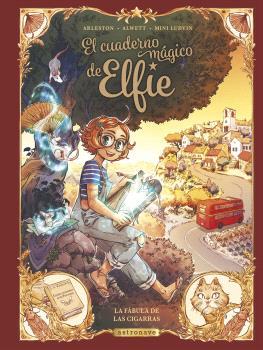 La fábula de las cigarras (El cuaderno mágico de Elfie; 2) | 9788467950281 | Christophe Arleston ; Audrey Alwett ; Mini Ludvin