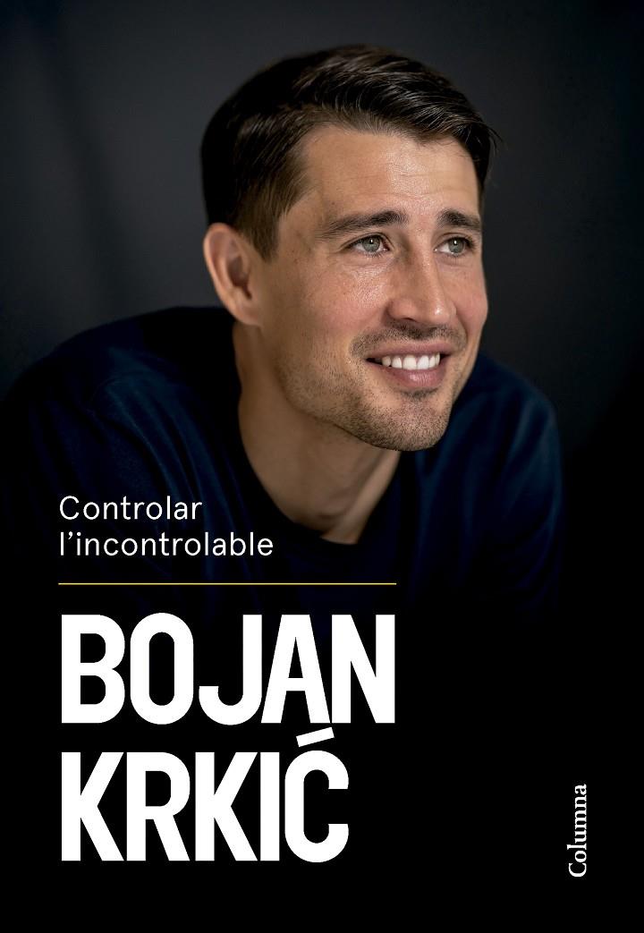 Controlar l'incontrolable | 9788466431750 | Bojan Krkic