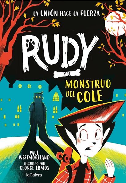 Rudy y el monstruo del cole | 9788424674755 | Paul Westmoreland ; George Ermos