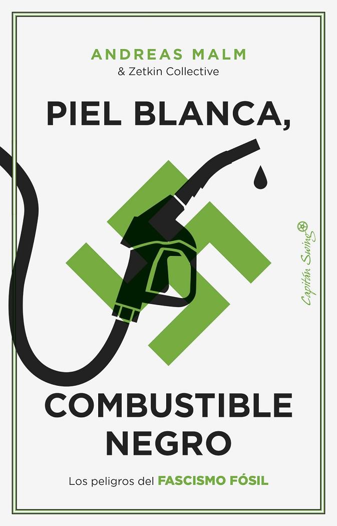 Piel blanca, combustible negro | 9788412779899 | Andreas Malm