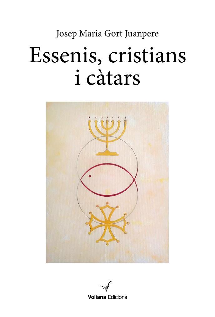 Essenis, cristians i càtars | 9788412597448 | Josep Maria Gort Juanpere