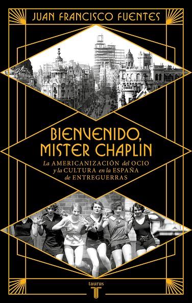 Bienvenido Mister Chaplin | 9788430626724 | Juan Francisco Fuentes