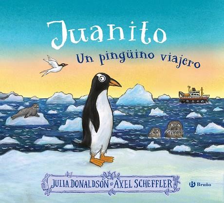 Juanito, un pingüino viajero | 9788469641538 | Julia Donaldson ; Axel Scheffler