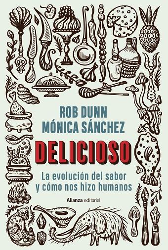 Delicioso : la evolución del sabor y cómo nos hizo humanos | 9788413629353 | Rob Dunn ; Mónica Sánchez